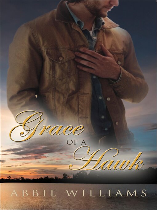 Title details for Grace of a Hawk by Abbie Williams - Available